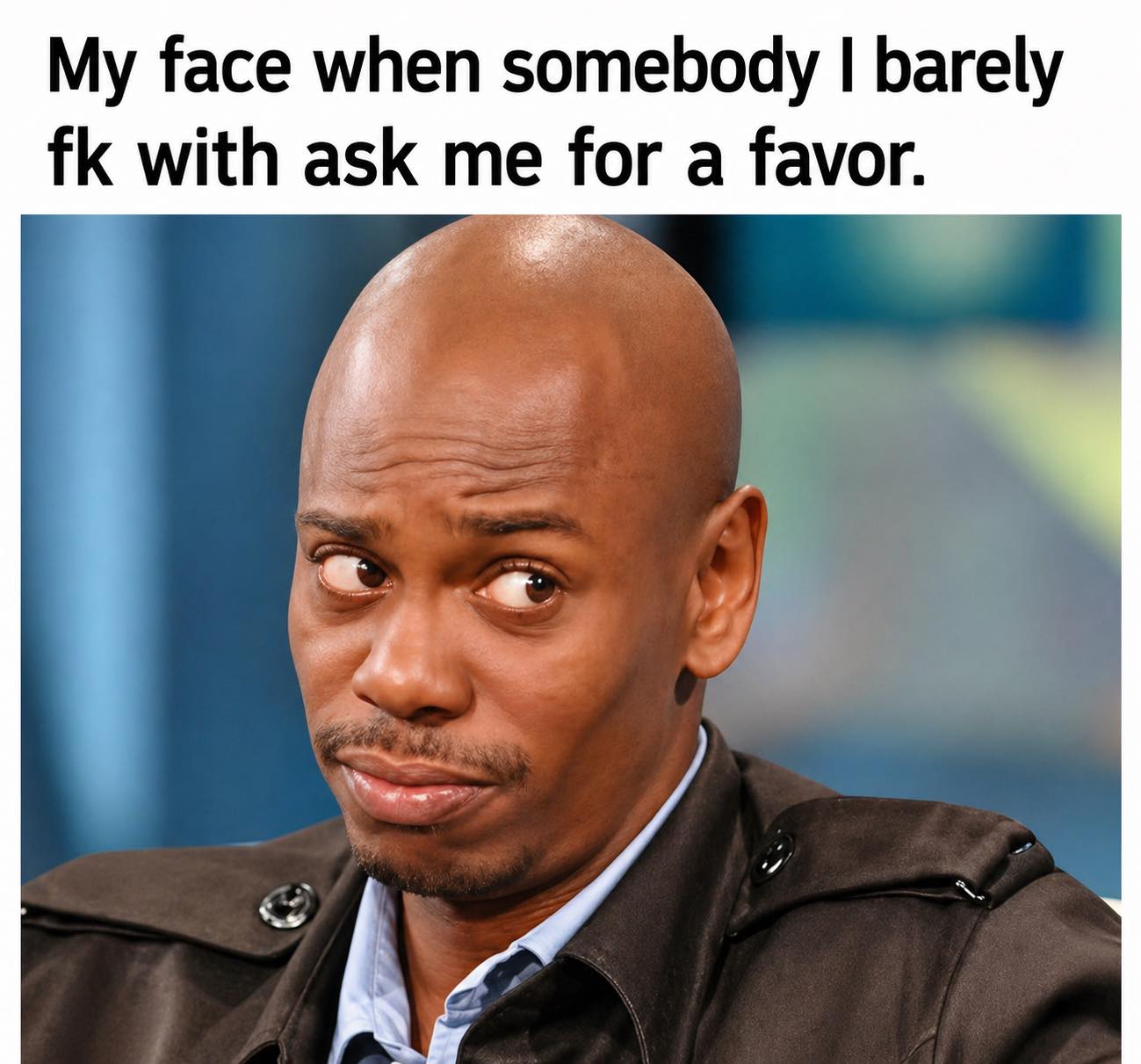 20 Memes That Slammed Randomness Into a Blender 3 ask me for a favor