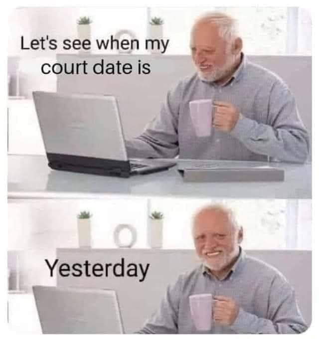 20 Memes That Feel Like a Crime Against Common Sense 8 lets see when my court date is