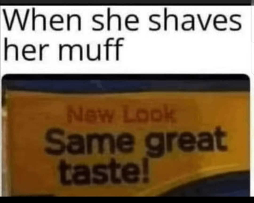 30 Kinda Naughty Memes That Still Think They're Innocent 36 same great taste