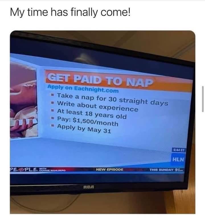 20 Memes That Were Dropped from a Helicopter into Your Brain 11 My time has come