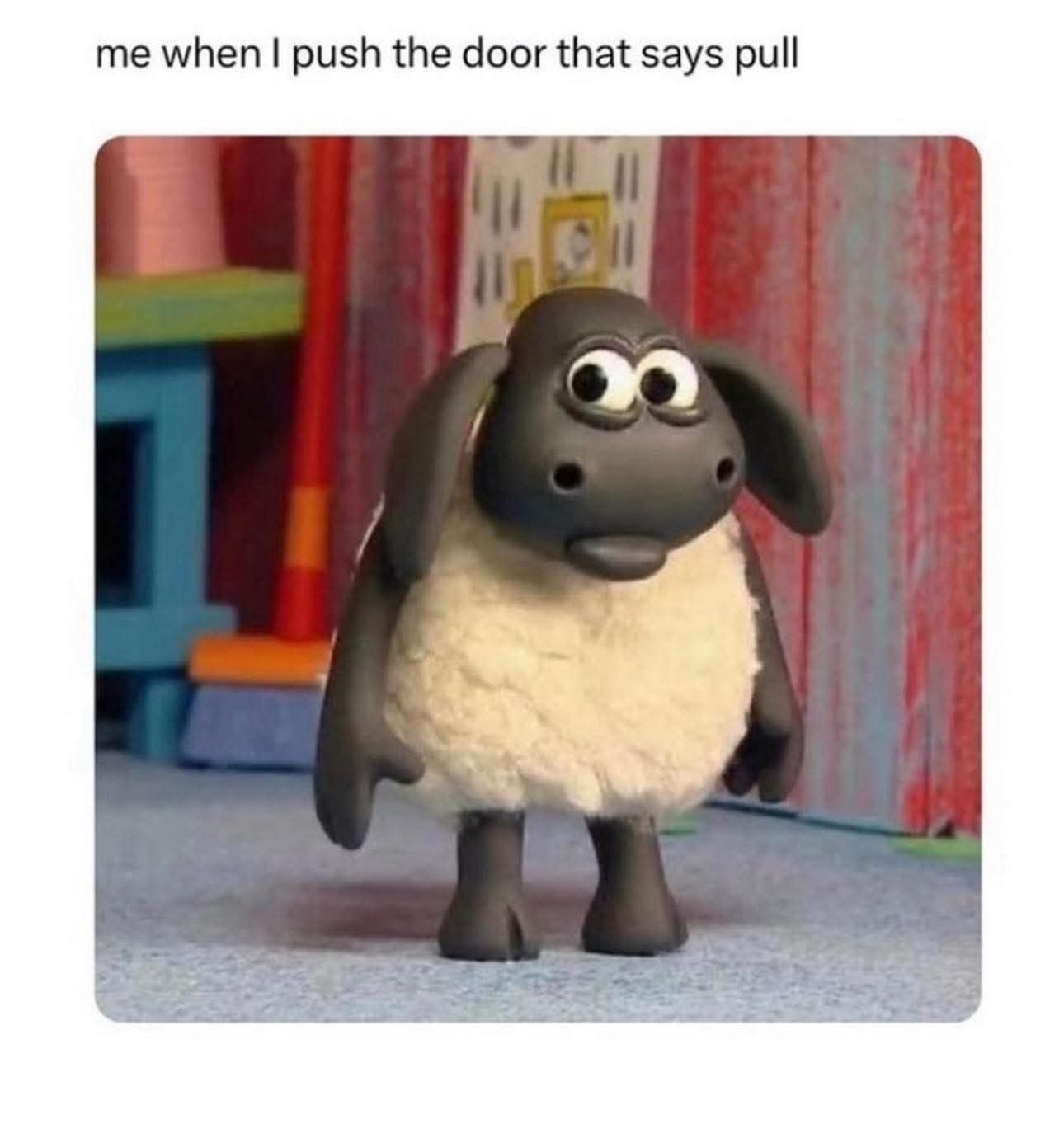 20 Memes That Feel Like Getting Audited by Reality 17 When I push the door