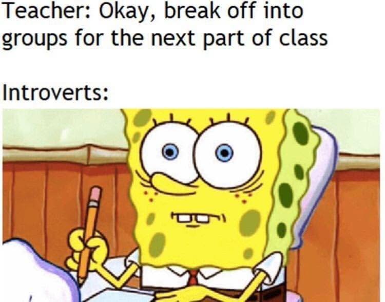22 Freakishly Relatable Memes That Feel Like Evidence in a Court Case 4 break off into groups