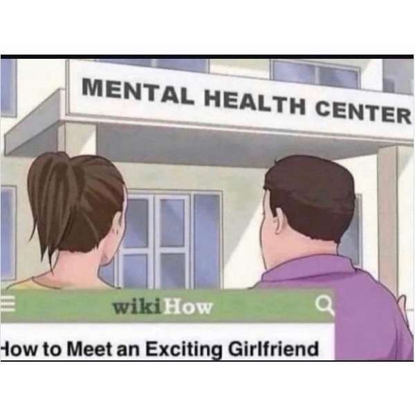 20 Memes With the Energy of a Shopping Cart on Ice 13 meet an exciting gf