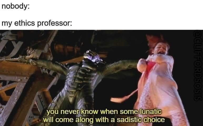 20 Memes for People Who Keep Saying "It Is What It Is" 14 my ethics professor