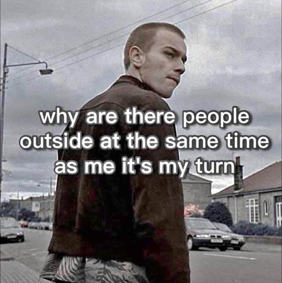 20 Memes That Are Stupid Enough to Cure Sadness 22 why are there people outside