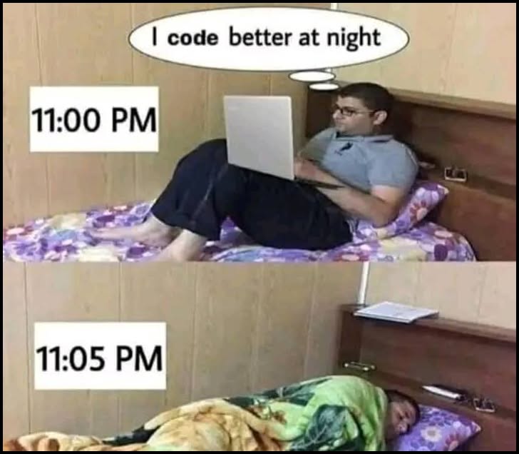 20 Geeky Computer Memes That Will Make Even Non-Geeks Laugh 10 I code better at night