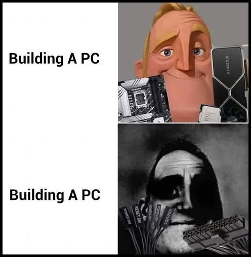 20 Geeky Computer Memes That Will Make Even Non-Geeks Laugh 5 building a pc