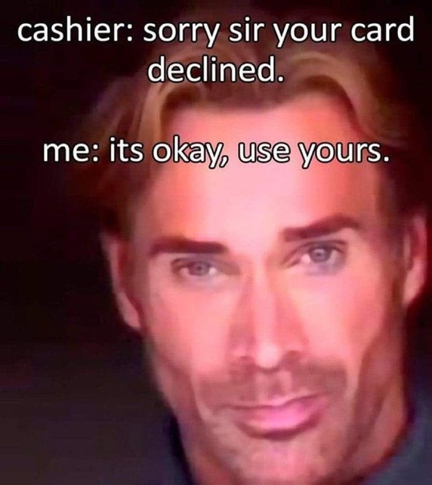 20 Memes That Were Dropped on Their Heads by Fate 7 card declines