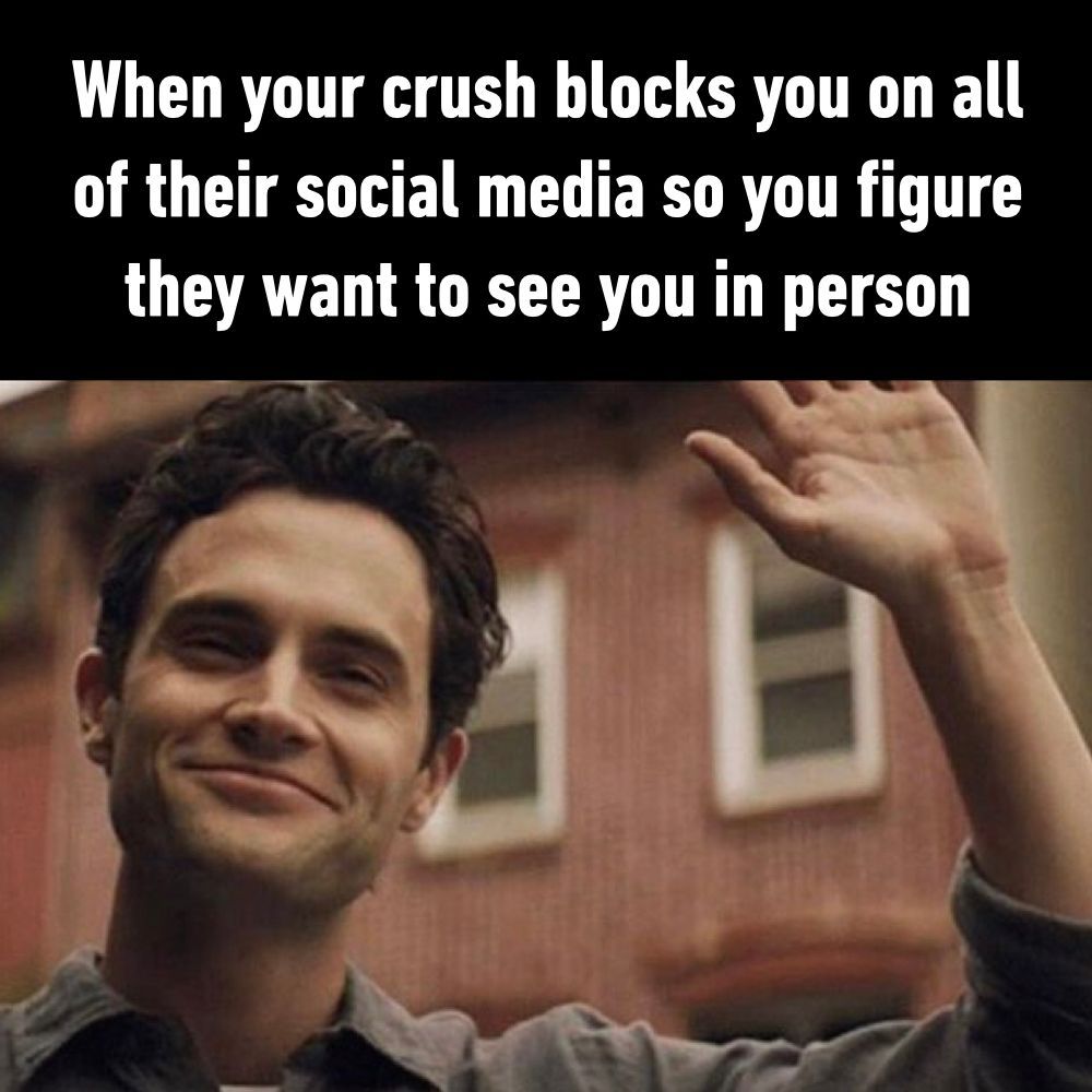 30 Crush Memes That Sum Up the Awkwardness of Secret Admirations 32 crush blocks you