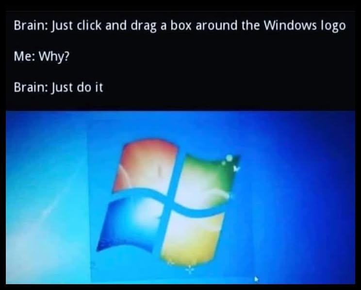 20 Geeky Computer Memes That Will Make Even Non-Geeks Laugh 11 just clcik and drag