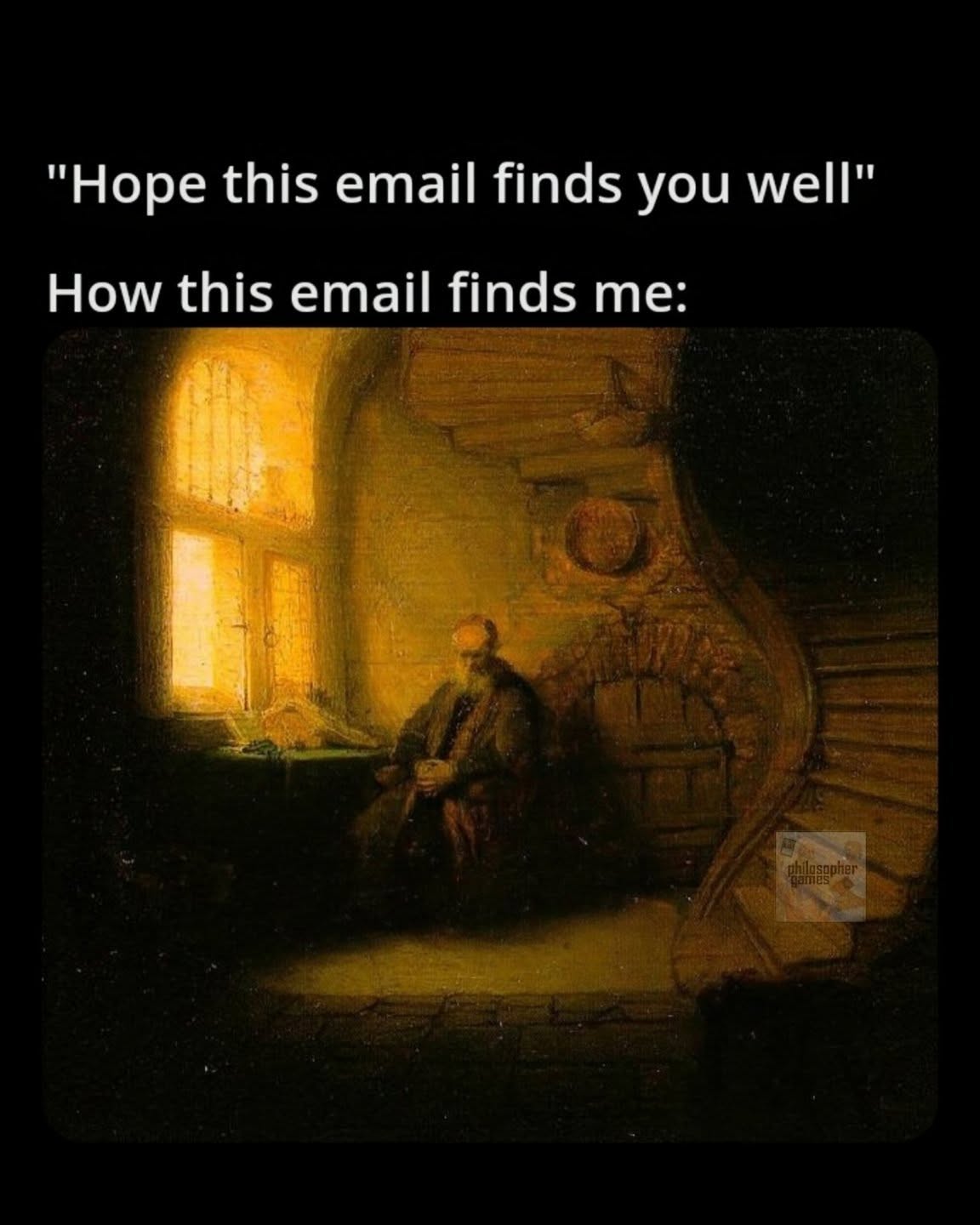 20 Memes That Are Weirdly Qualified to Judge Humanity 10 Hope this email finds you