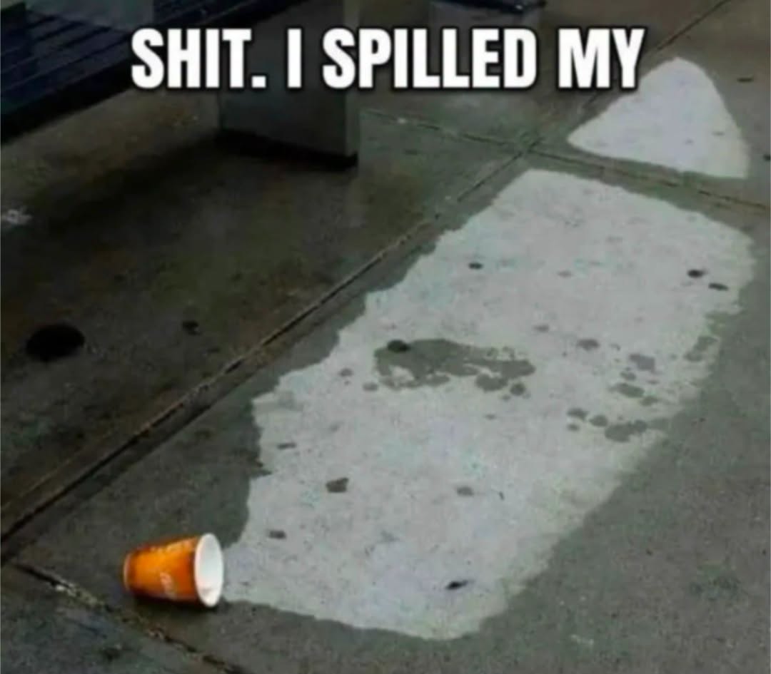 20 Memes With No Bottom Text and Absolutely No Need for One 9 I spilled my