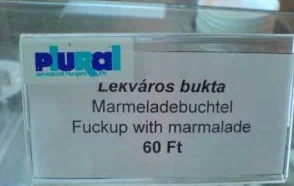 20 Funny Translation Gems That Went Off Script and Straight Into Comedy 21 What with marmalade?