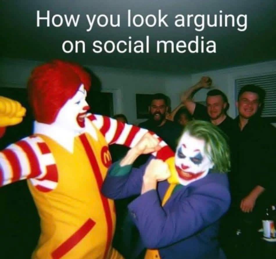 20 Raunchy and Rude Memes That Cross Every Single Social Boundary 12 How you look arguing on social media
