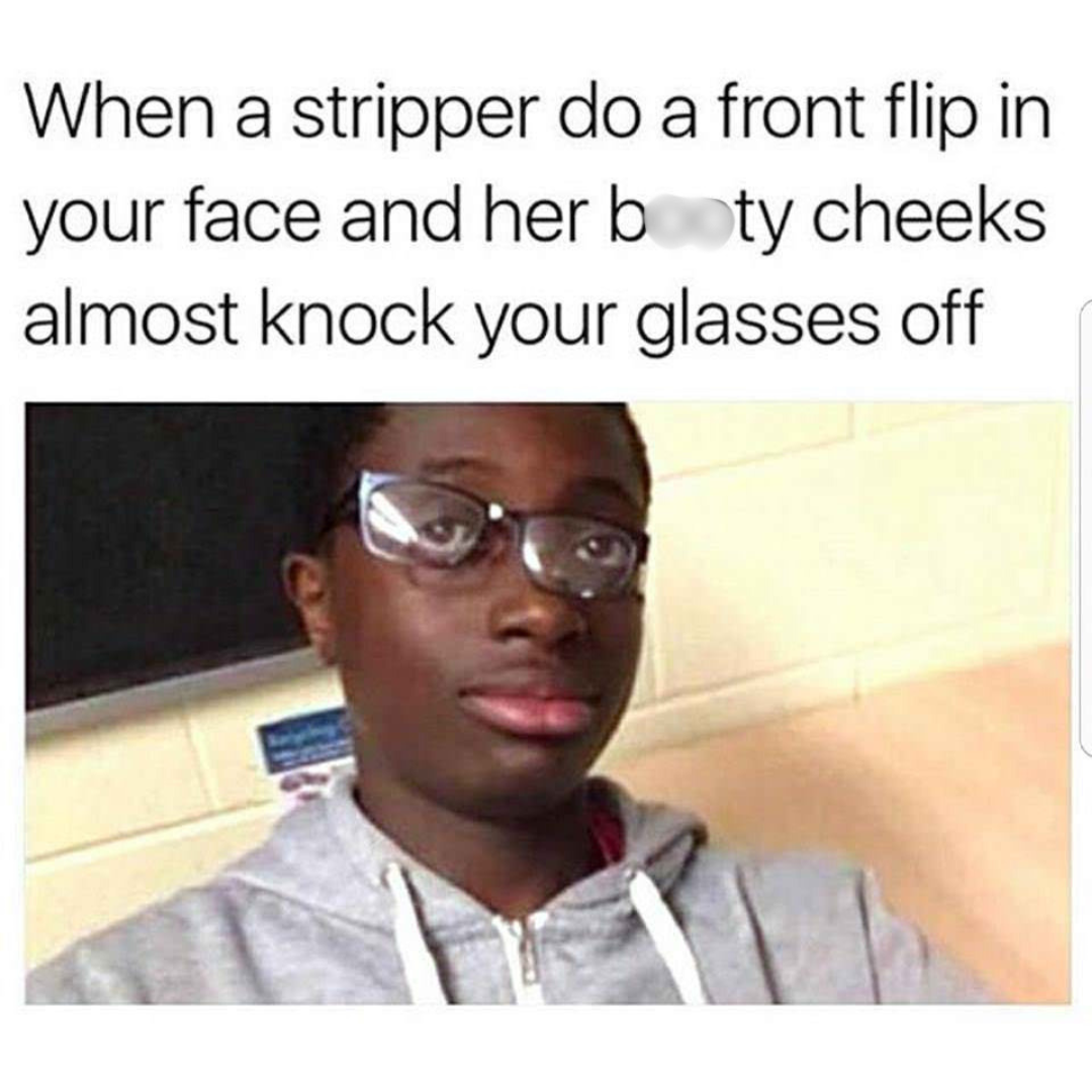 20 Memes That Make Complete Sense If You Don't Think About Them At All 12 Knock your glasses off