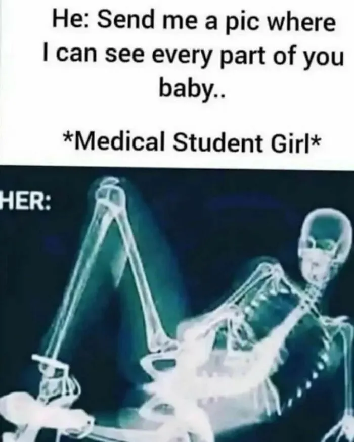 20 Hilarious Medical Memes That Will Lower Your Blood Pressure (Or Cause Mild Ventricular Fibrillation) 18 Send me a pic where I can see every part
