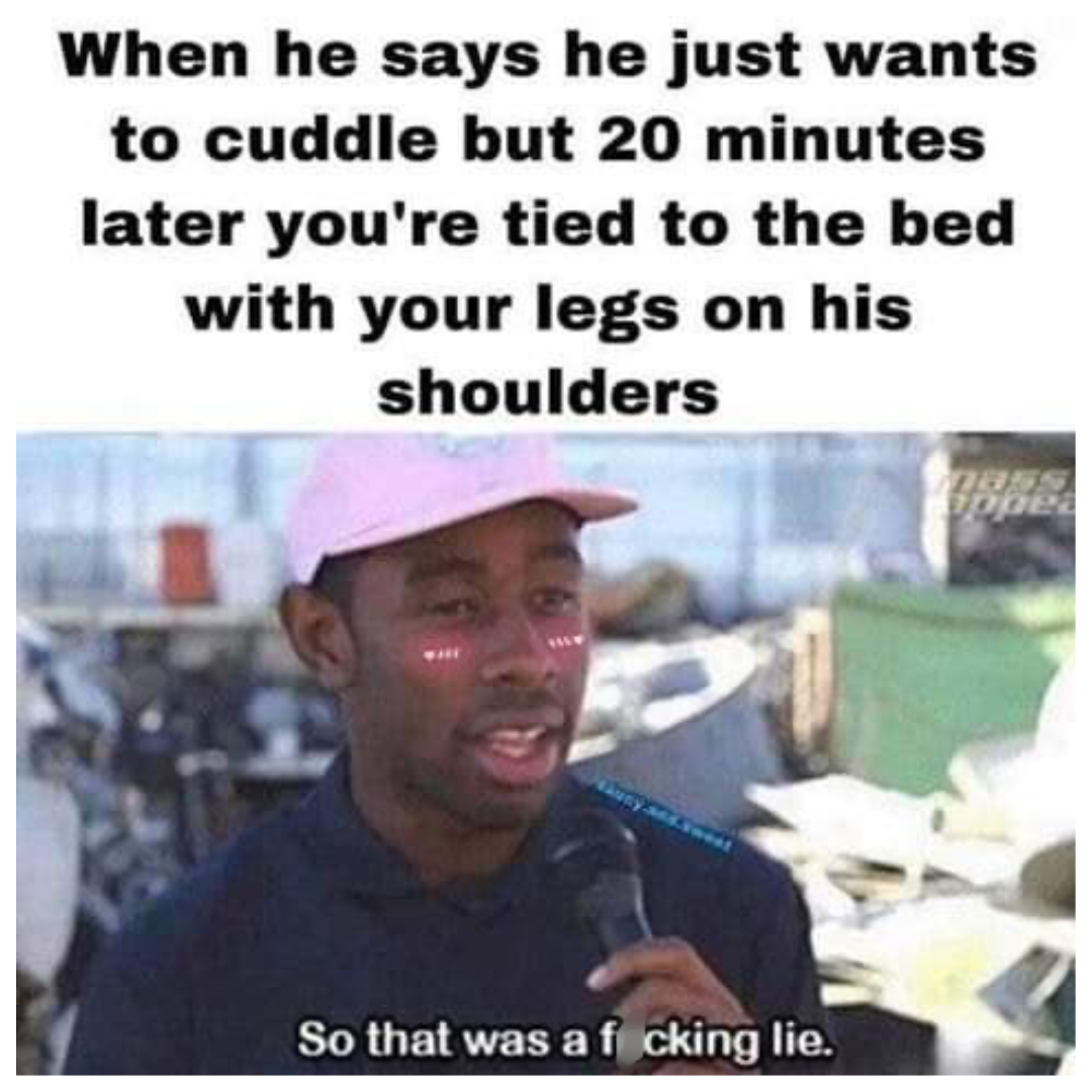 30 Memes That Crossed the Line and Kept Going 21 When he says - Dirty Memes