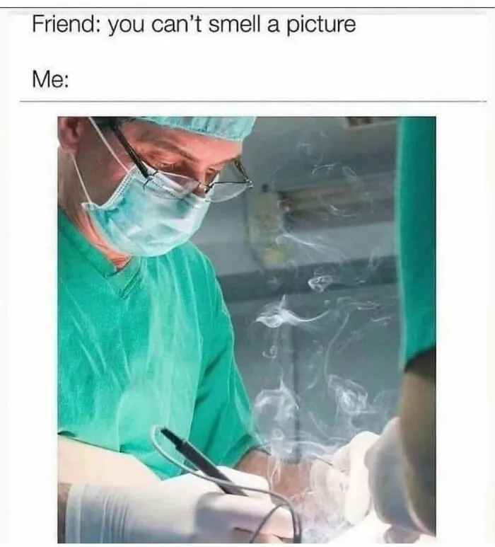 20 Hilarious Medical Memes That Will Lower Your Blood Pressure (Or Cause Mild Ventricular Fibrillation) 22 You cant smell a picture