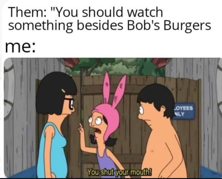 20 Memes That Make Complete Sense If You Don't Think About Them At All 22 You should watch something