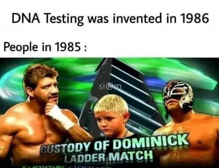 20 Memes That Are Chemically Incompatible With Sincere Conversations 7 dna testing was invented