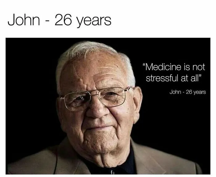 20 Hilarious Medical Memes That Will Lower Your Blood Pressure (Or Cause Mild Ventricular Fibrillation) 12 medicine us not stressful atall