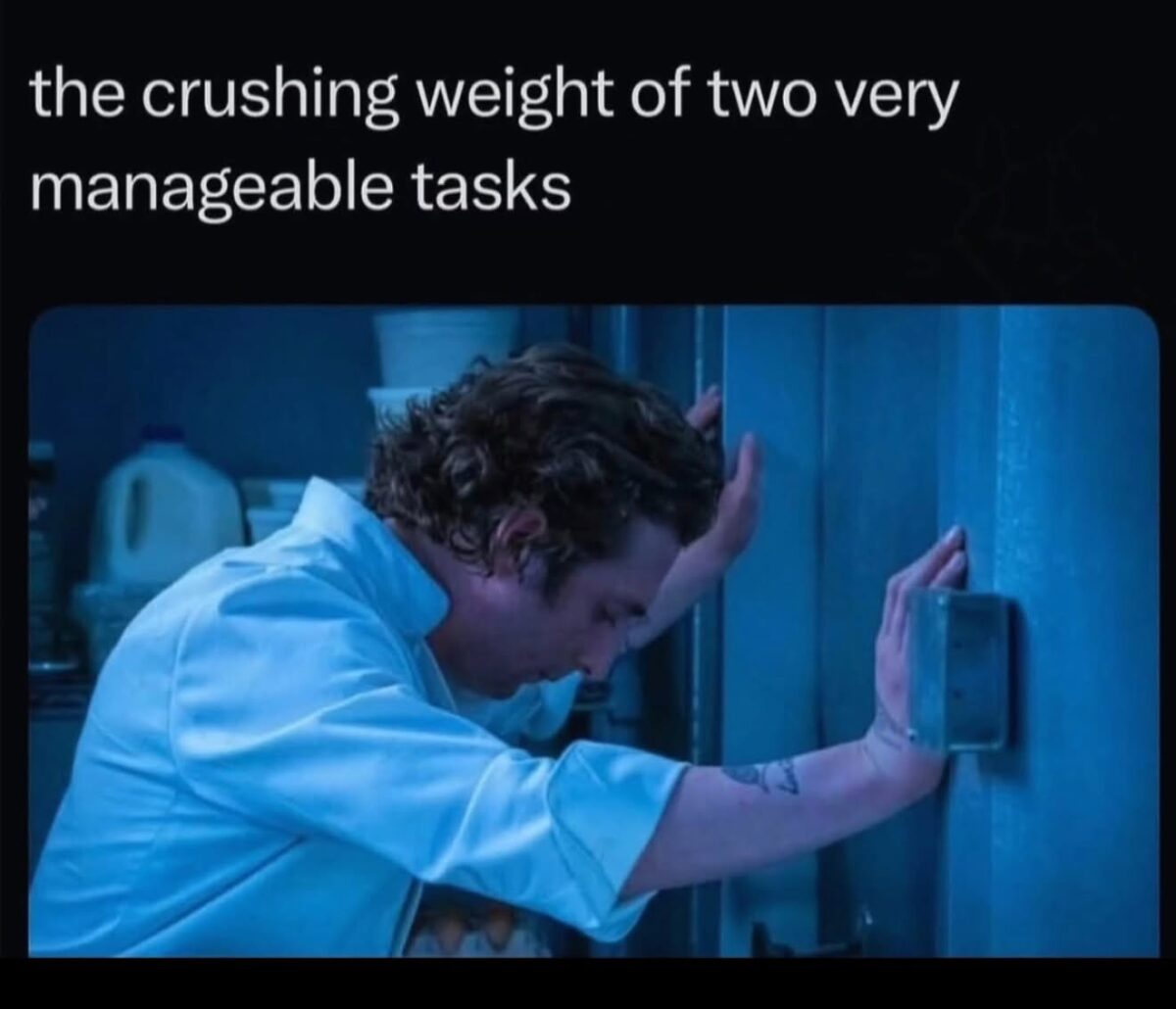 20 Memes From The Basement Of The Human Imagination 9 he crushing weight