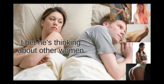 Trending Memes 3 Times the I Bet Hes Thinking About Other Women Memes Nailed It - FG.png